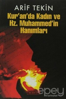 Kur’an’da Kadın ve Hz. Muhammed’in Hanımları