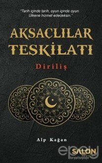 Aksaçlılar Teşkilatı: Diriliş