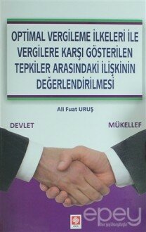 Optimal Vergileme İlkeleri ile Vergilere Karşı Gösterilen Tepkiler Arasındaki İlişkinin Değerlendirilmesi