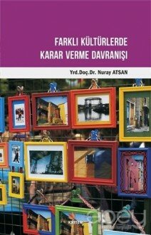 Farklı Kültürlerde Karar Verme Davranışı