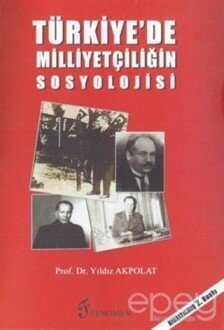 Türkiye’de Milliyetçiliğin Sosyolojisi