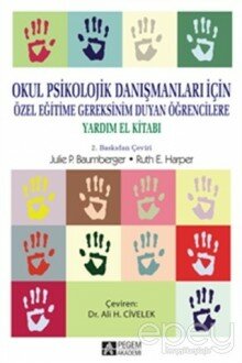 Okul Psikolojik Danışmanları İçin, Özel Eğitime Gereksinim Duyan Öğrencilere Yardım El Kitabı