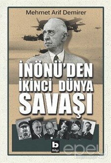 İnönü’den İkinci Dünya Savaşı