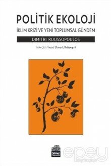 Politik Ekoloji - İklim Krizi ve Yeni Toplumsal Gündem