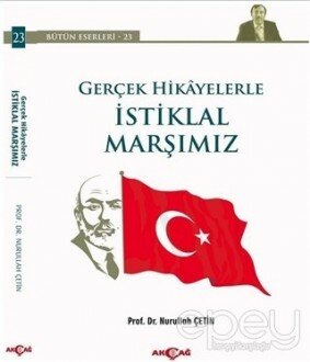 Gerçek Hikayelerle İstiklal Marşımız