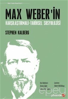 Max Weber'in Karşılaştırmalı - Tarihsel Sosyoloji