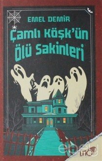 Çamlı Köşk'ün Ölü Sakinleri