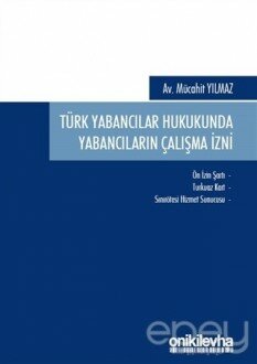 Türk Yabancılar Hukukunda Yabancıların Çalışma İzni