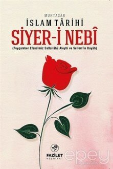 Siyer-i Nebi - Muhtasar İslam Tarihi