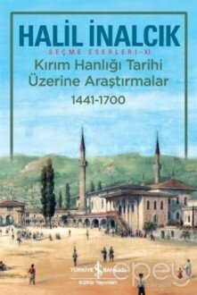 Kırım Hanlığı Tarihi Üzerine Araştırmalar 1441 - 1700