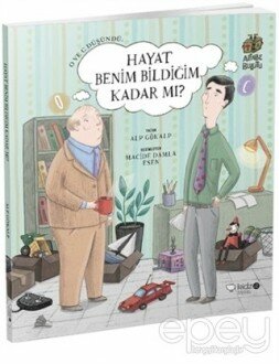 O ve C Düşündü: Hayat Benim Bildiğim Kadar mı?