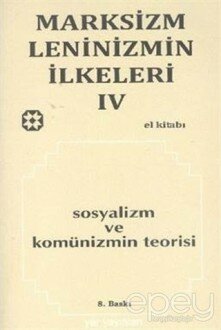 Marksizm, Leninizmin İlkeleri Cilt: 4 - Sosyalizm ve Komünizmin Teorisi