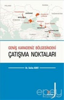 Geniş Karadeniz Bölgesindeki Çatışma Noktaları