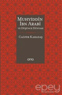 Muhyiddin İbn Arabi ve Düşünce Dünyası