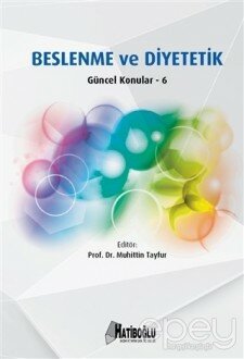 Beslenme ve Diyetetik Güncel Konular – 6