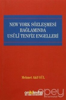 New York Sözleşmesi Bağlamında Usuli Tenfiz Engelleri