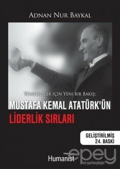 Mustafa Kemal Atatürk’ün Liderlik Sırları