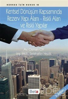 Kentsel Dönüşüm Kapsamında Rezerv Yapı Alanı - Riskli Alan ve Riskli Yapılar