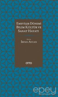 Emeviler Dönemi Bilim, Kültür Ve Sanat Hayatı