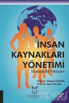 İnsan Kaynakları Yönetimi Stratejik Bir Yaklaşım