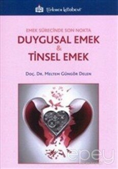 Duygusal Emek ve Tinsel Emek