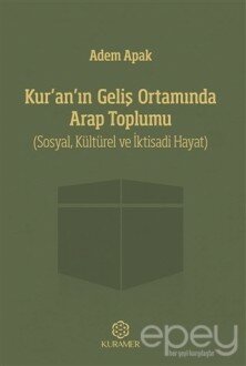 Kur’an’ın Geliş Ortamında Arap Toplumu