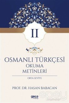 Osmanlı Türkçesi Okuma Metinleri 2