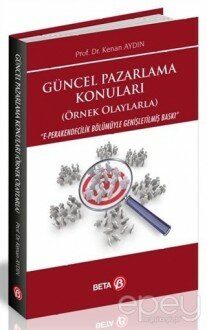 Güncel Pazarlama Konuları - Örnek Olaylarla