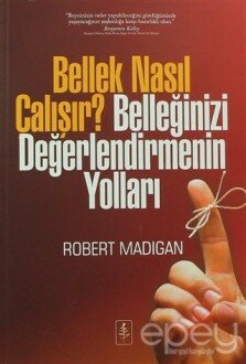 Bellek Nasıl Çalışır? Belleğinizi Değerlendirmenin Yolları