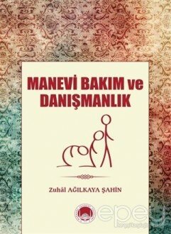 Manevi Bakım Ve Danışmanlık