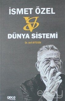 İsmet Özel: Versus Dünya Sistemi