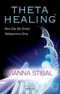 Theta Healing Sıra Dışı Enerji Yaklaşımına Giriş