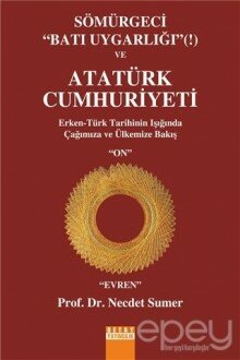 Sömürgeci Batı Uygarlığı ve Atatürk Cumhuriyeti