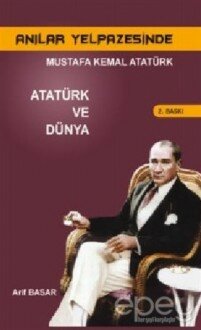 Anılar Yelpazesinde Mustafa Kemal Atatürk Cilt 5