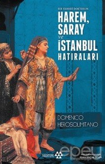 Bir Yahudi Doktorun Harem, Saray ve İstanbul Hatıraları