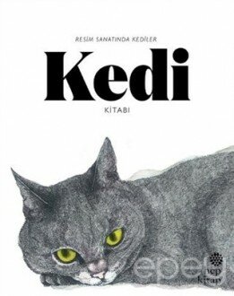 Kedi Kitabı: Resim Sanatında Kediler