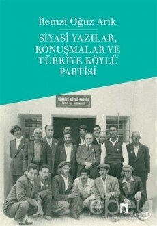 Siyasi Yazılar, Konuşmalar ve Türkiye Köylü Partisi