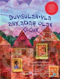 Duygularıyla Arkadaş Olan Çocuk