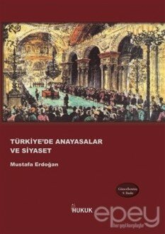 Türkiye'de Anayasalar ve Siyaset