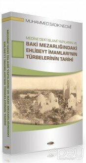 Medine'deki İslami Yapıların ve Baki Mezarlığındaki Ehlibeyt İmamları'nın Türbelerinin Tarihi