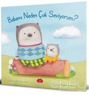 Babamı Neden Çok Seviyorum