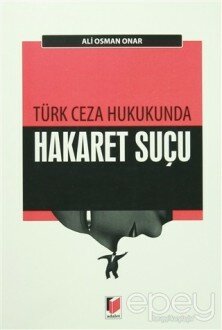 Türk Ceza Hukukunda Hakaret Suçu