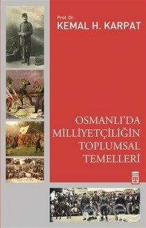 Osmanlı'da Milliyetçiliğin Toplumsal Temelleri