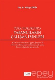 Türk Hukukunda Yabancıların Çalışma İzinleri