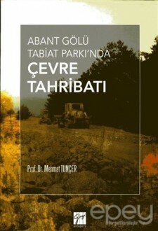 Abant Gölü Tabiat Parkı'nda Çevre Tahribatı