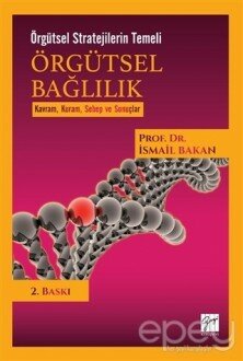 Örgütsel Bağlılık - Örgütsel Stratejilerin Temeli