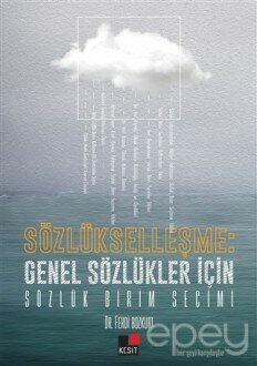 Sözlükleşme: Genel Sözlükler İçin Sözlük Birim Seçimi