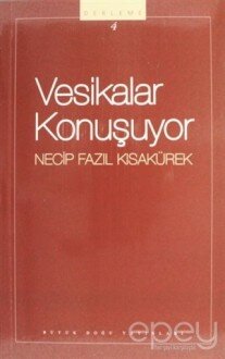 Vesikalar Konuşuyor : 104 - Necip Fazıl Bütün Eserleri