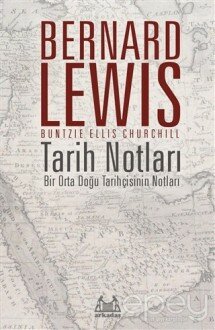 Tarih Notları : Bir Orta Doğu Tarihçisinin Notları