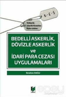 Bedelli Askerlik Dövizle Askerlik ve İdari Para Cezası Uygulamaları